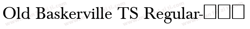 Old Baskerville TS Regular字体转换